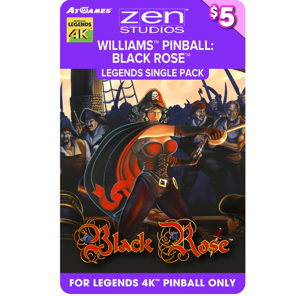 Williams™ Pinball: Black Rose™ Legends Single Pack (For Legends 4K™ Pinball ONLY)